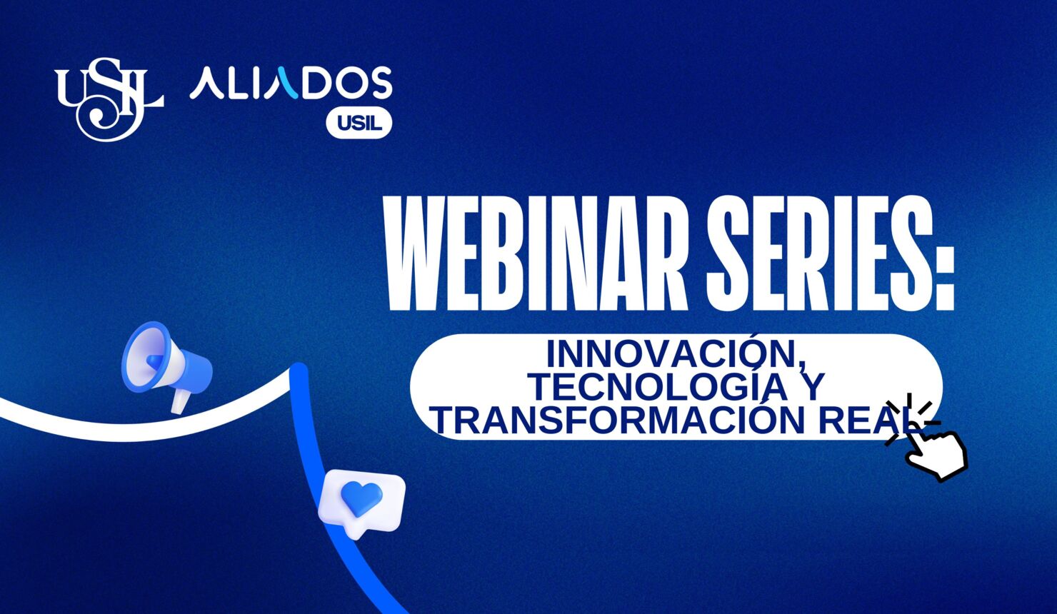 Webinar Series: Innovación, Tecnología y Transformación real