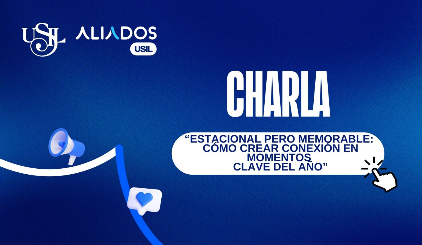 Charla “Estacional pero memorable:  cómo crear conexión en momentos  clave del año”