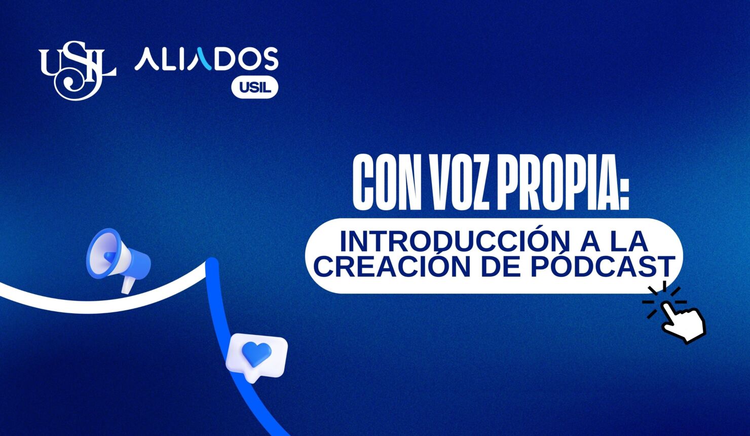 Con Voz Propia: Introducción a la creación de Pódcast
