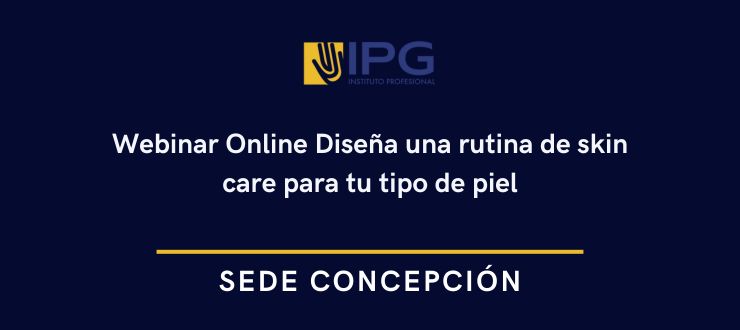 Webinar: Diseña una rutina de skin care para tu tipo de piel