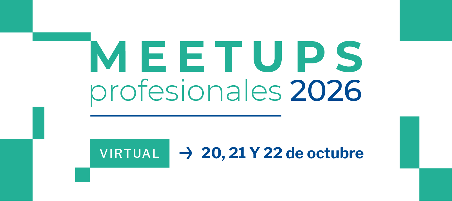 Meetups Profesionales | Octubre 2026 | Online
