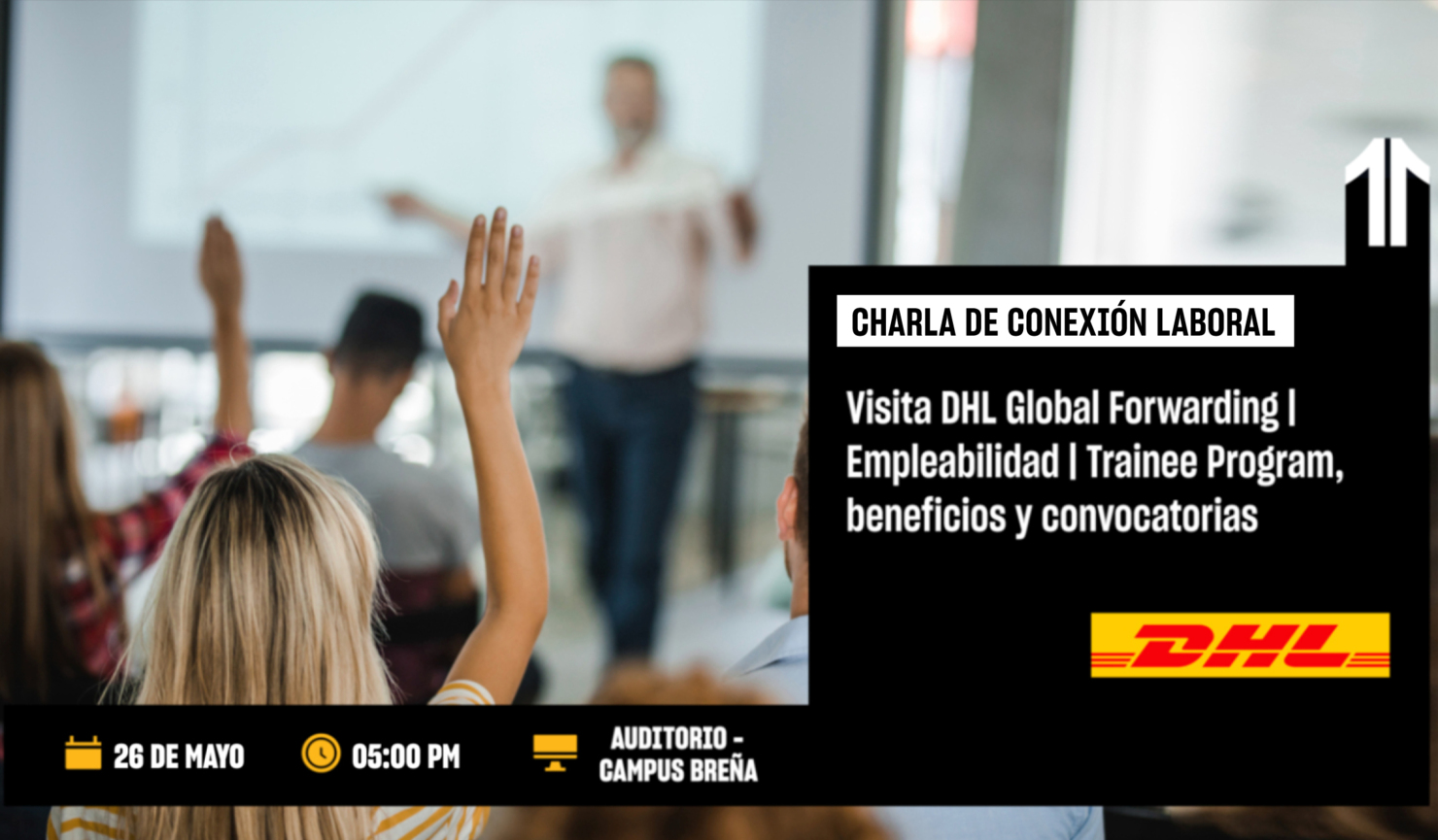 Visita DHL Global Forwarding | Empleabilidad | Trainee Program, beneficios y convocatorias.