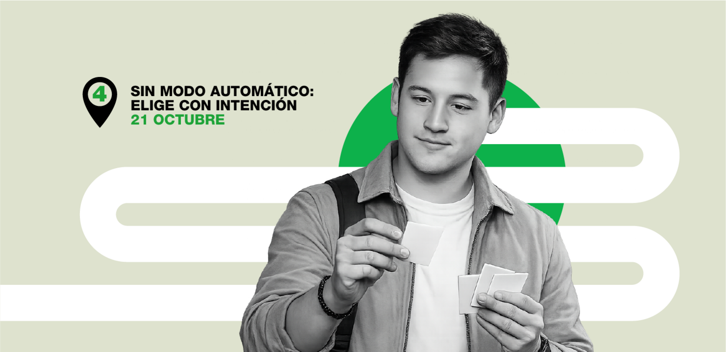 Charla 4: Sin modo automático: elige con intención