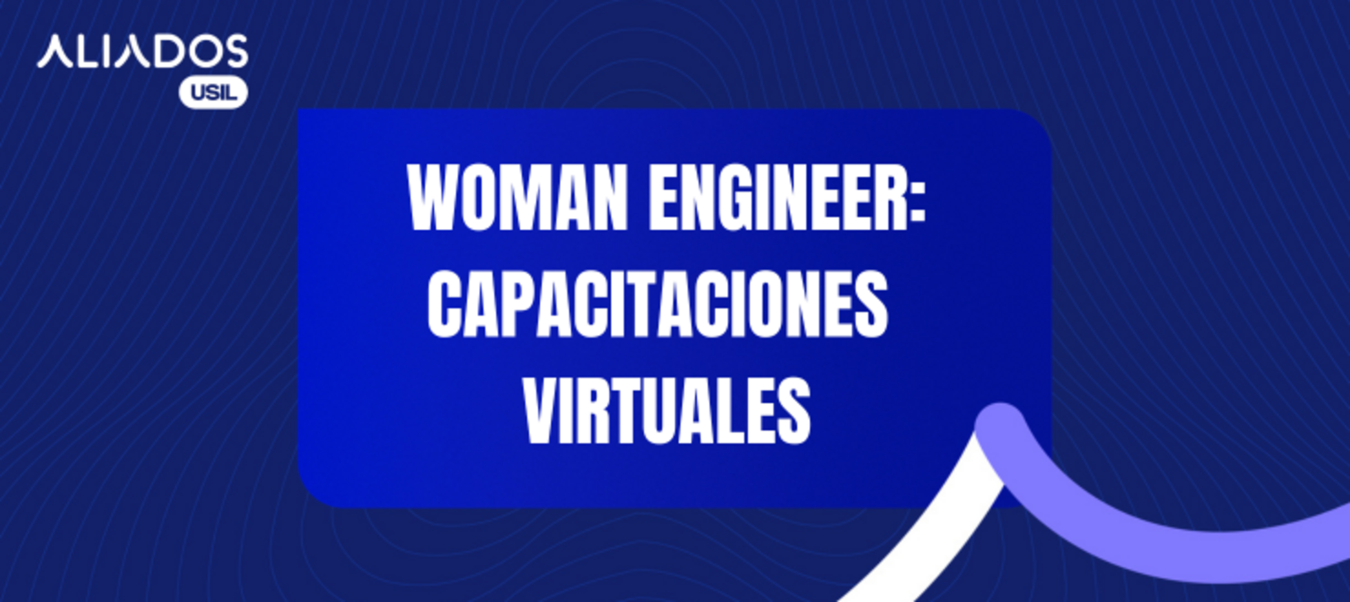 Woman Engineer: Capacitaciones virtuales