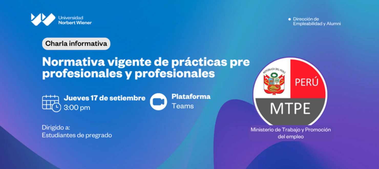 Charla Informativa: Normativa vigente de prácticas pre profesionales y profesionales