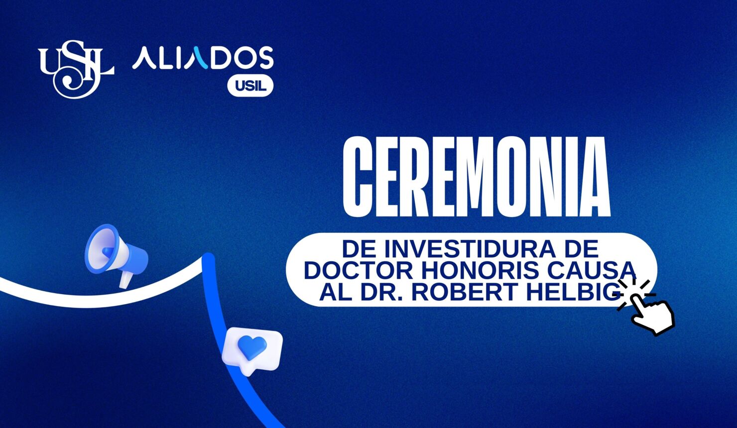 Ceremonia de investidura de Doctor Honoris Causa al Dr. Robert Helbig