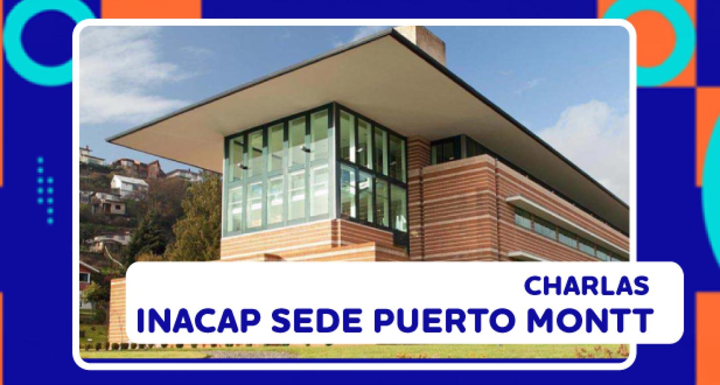 Charla INACAP Sede Puerto Montt