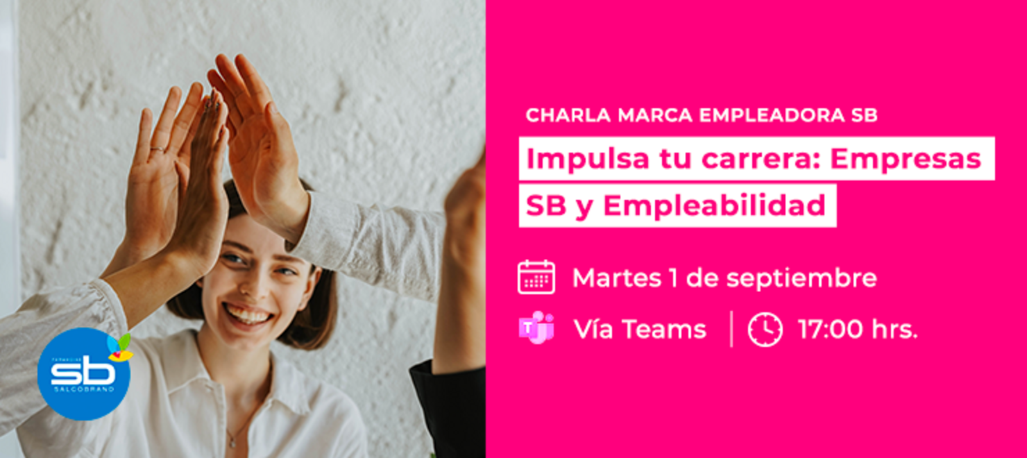 Charla Marca empleadora: Impulsa tu carrera, empresas Salcobrand y Empleabilidad.