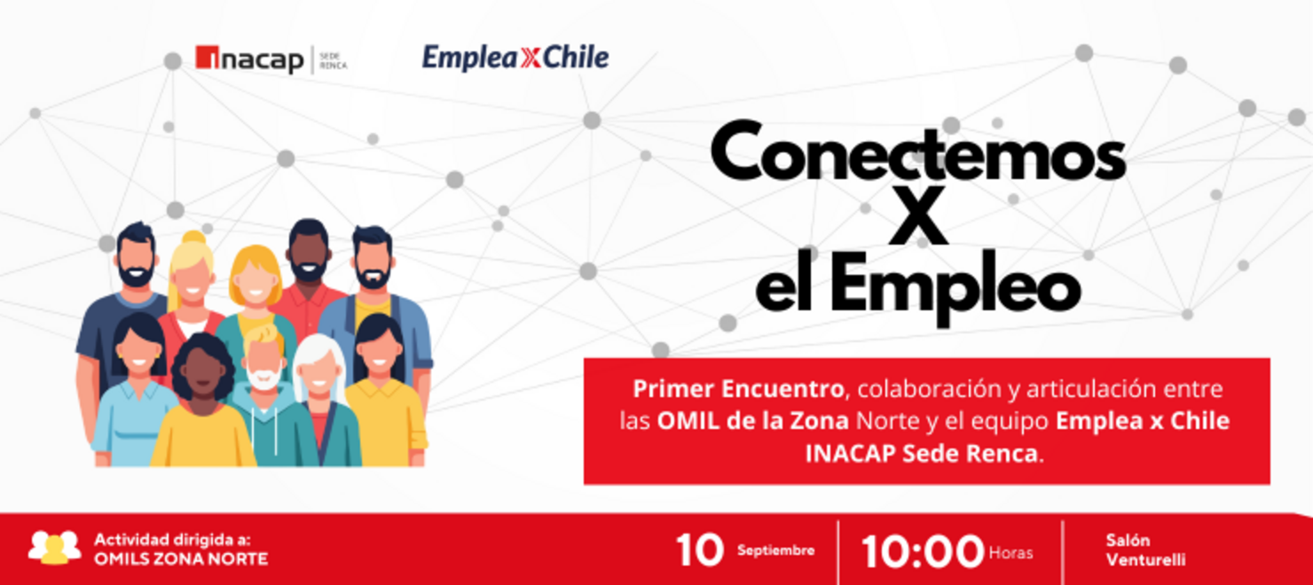Primer Encuentro Zona Norte de OMIL y Emplea x Chile INACAP