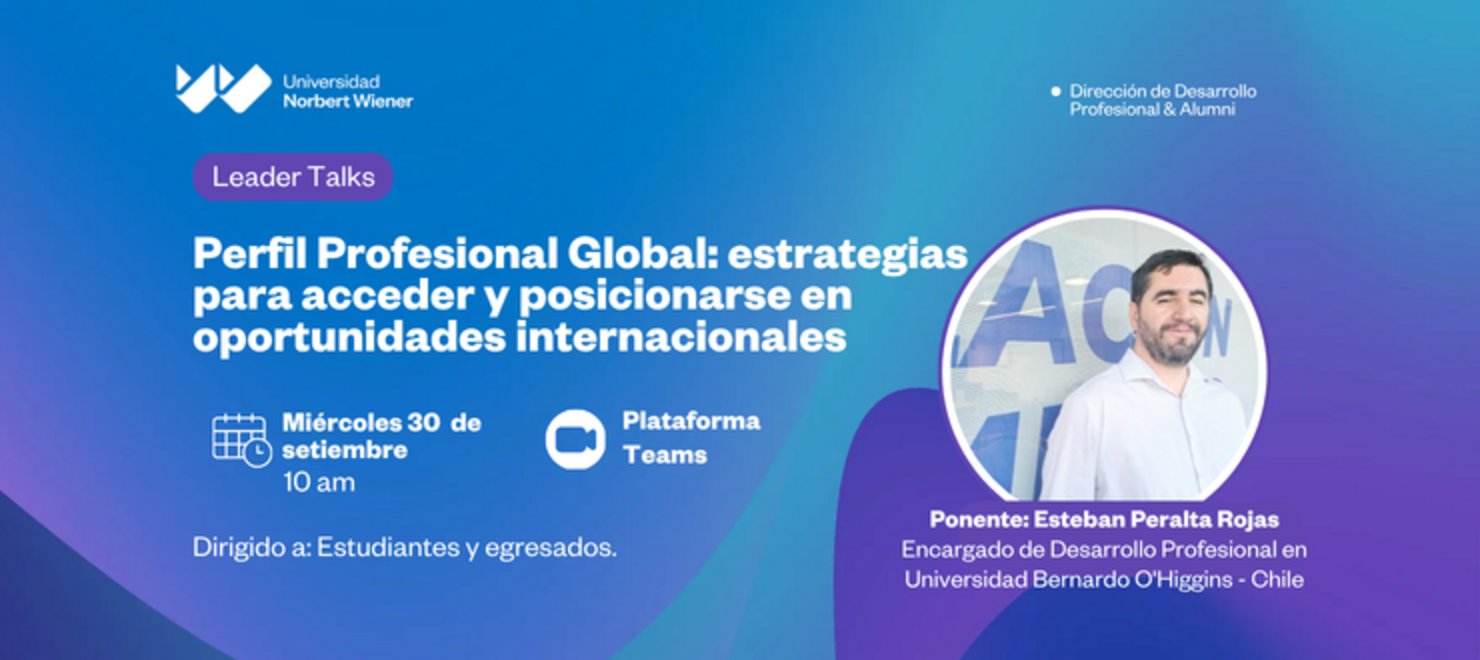 Leadet Talks | Perfil Profesional Global: estrategias para acceder y posicionarse en oportunidades internacionales