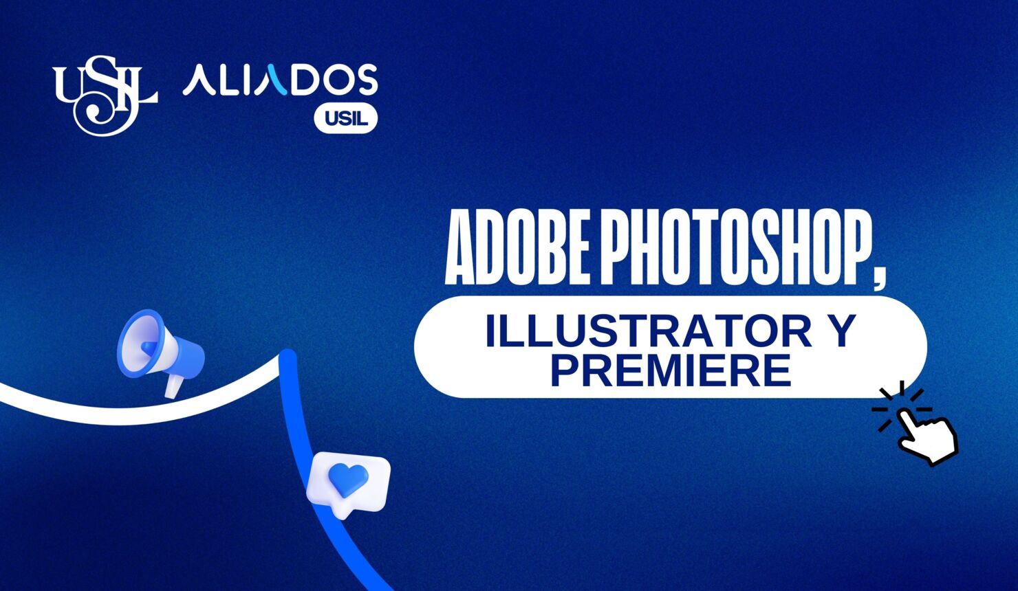 Adobe Photoshop, Illustrator y Premiere