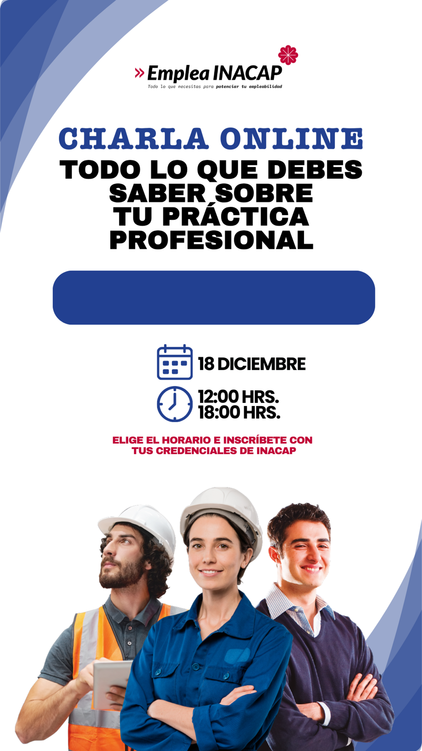 Charla: Todo lo que debes saber sobre tu práctica profesional.