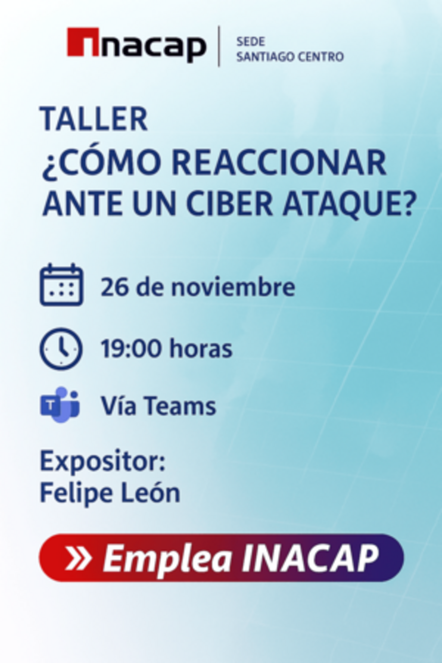 Taller ¿Cómo reaccionar ante un ciber ataque?