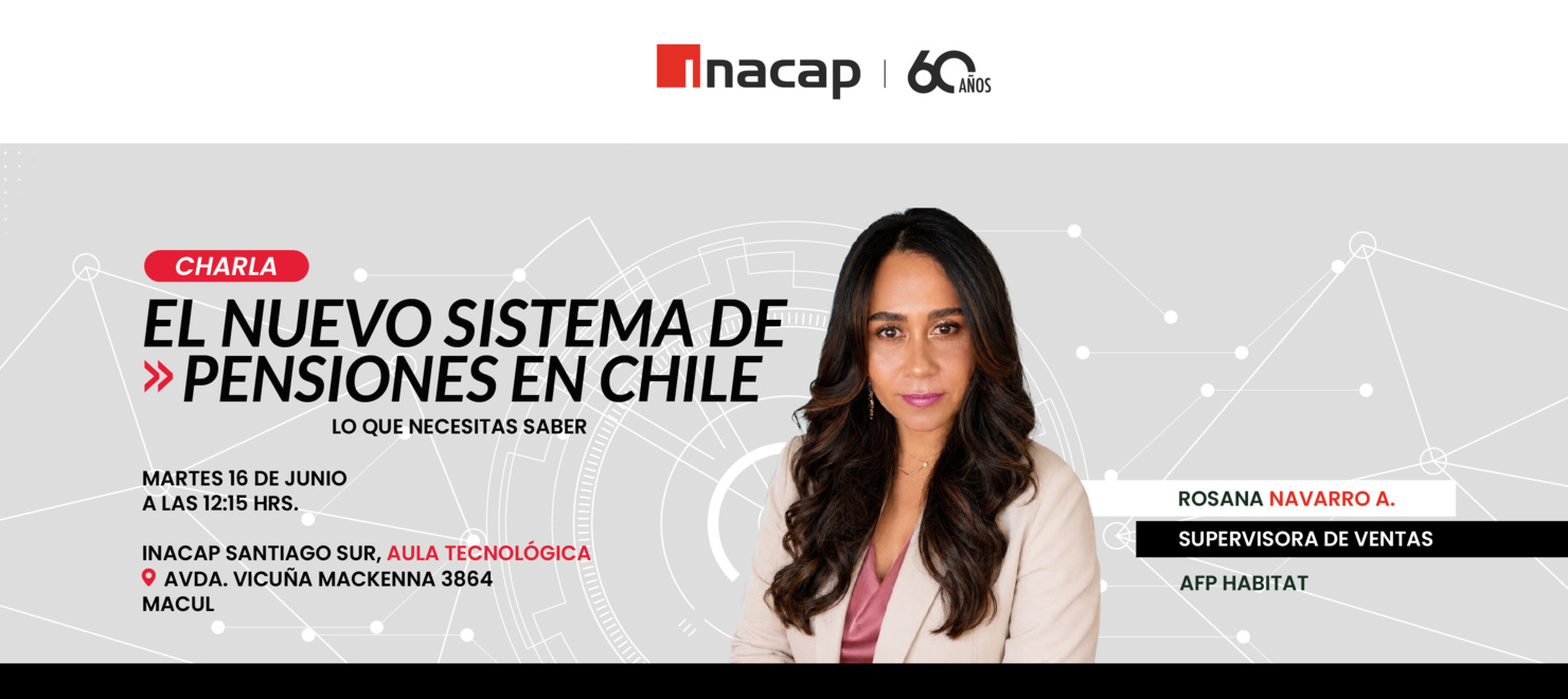 Charla “El Nuevo Sistema de Pensiones en Chile: Lo que Necesitas Saber”