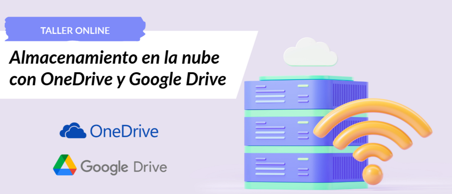 Almacenamiento en la nube con OneDrive y Google Drive