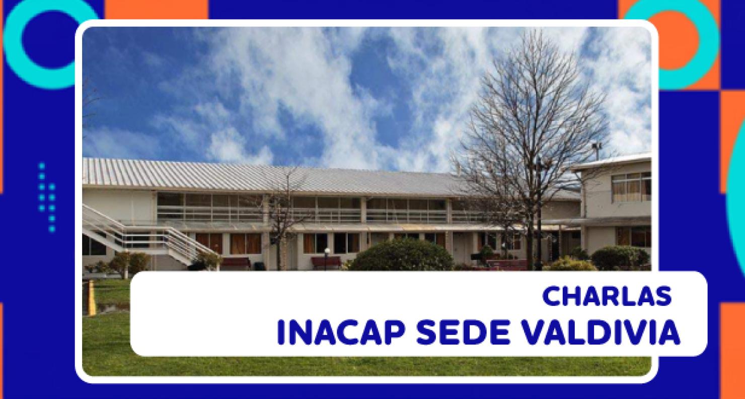 Charlas INACAP Sede Valdivia