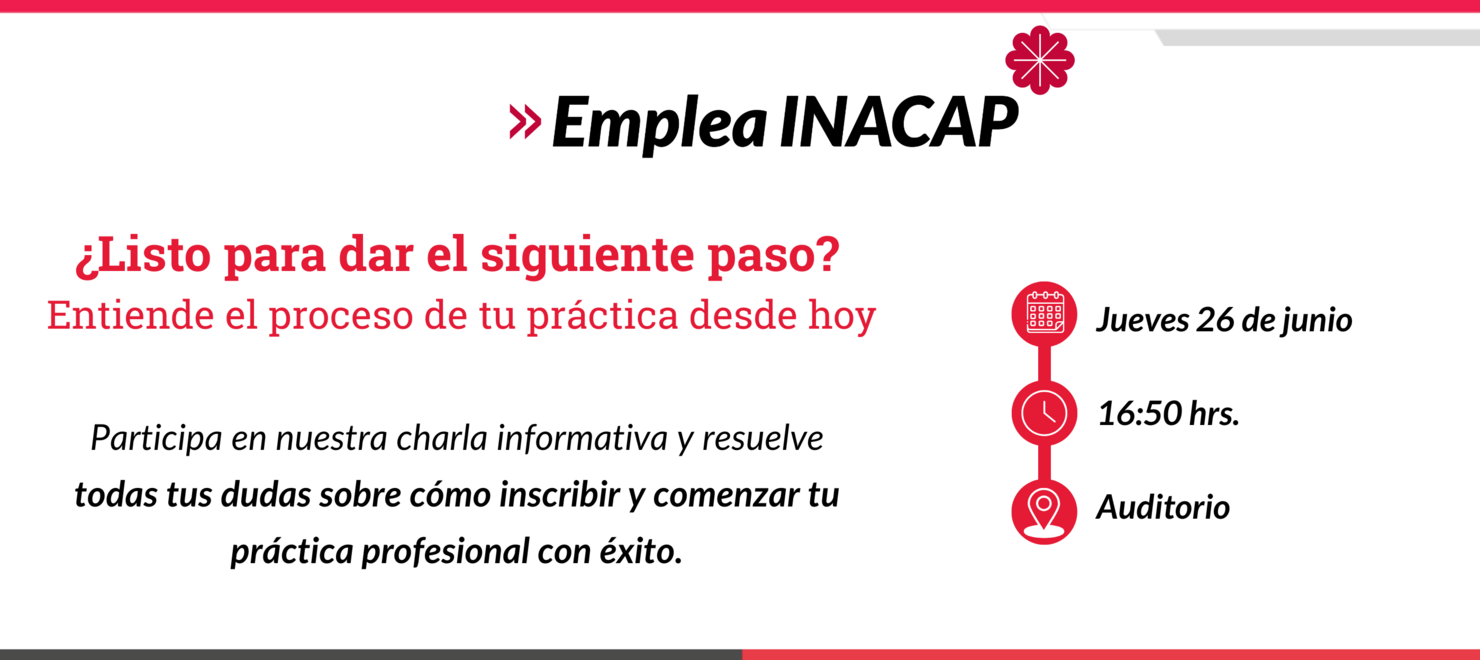 Emplea INACAP Informa: Charla de práctica Diurna