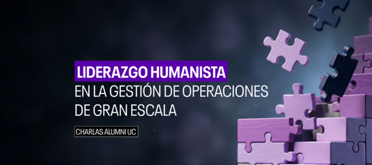 Liderazgo humanista en la gestión de operaciones de gran escala