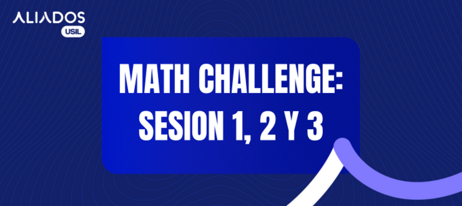 Math Challenge: Sesion 1, 2 y 3