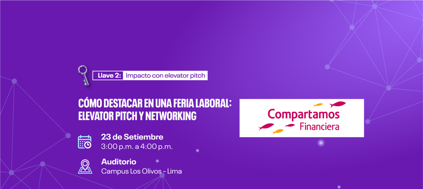 Llave 2: Cómo destacar en una Feria Laboral: Pitch y Networking
