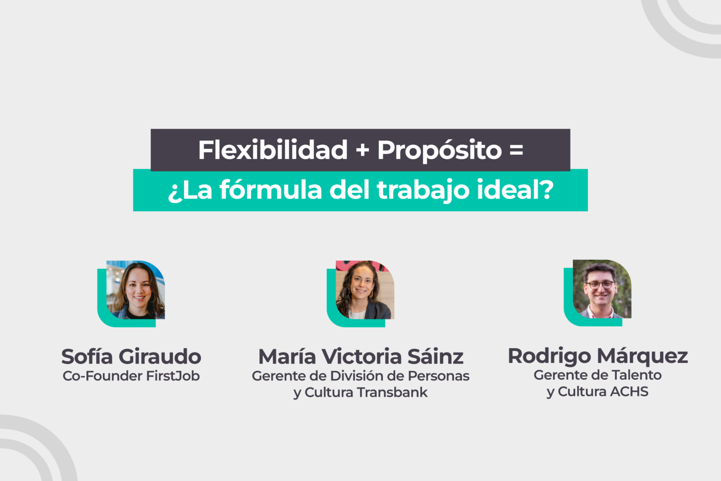 Panel de conversación: Flexibilidad + Propósito = ¿La fórmula del trabajo ideal?