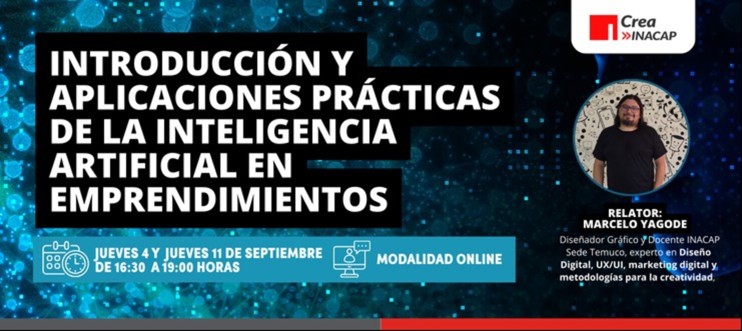 1 ° Sesión - 4 de septiembre - Taller de Introducción y aplicaciones prácticas de la Inteligencia Artificial en emprendimientos