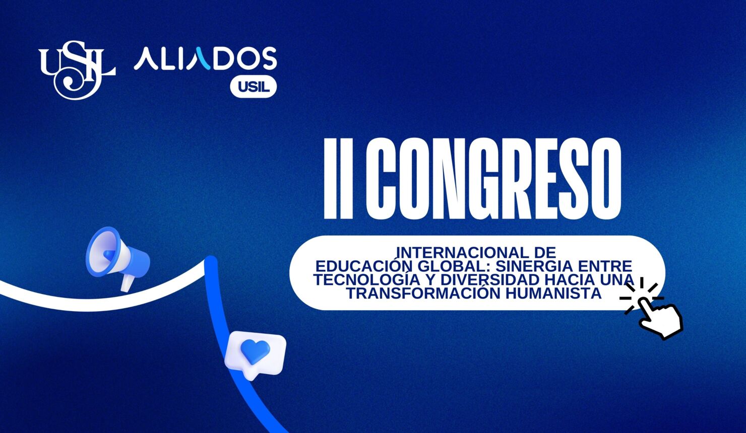 II Congreso Internacional de Educación Global: Sinergia entre Tecnología y Diversidad hacia una Transformación Humanista