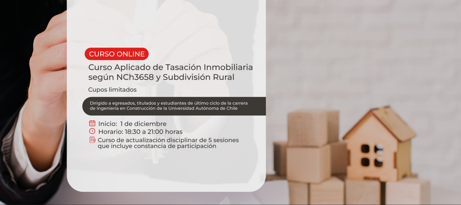 Curso Aplicado de Tasación Inmobiliaria según NCh3658 y Subdivisión Rural