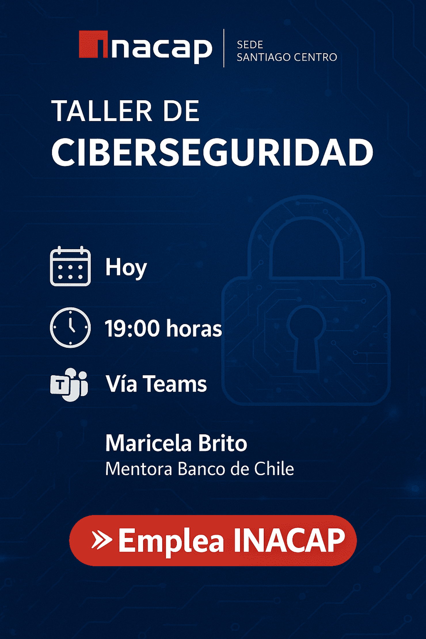 💾🔍 Taller: Buenas Prácticas en Ciberseguridad – Impartido por Banco de Chile
