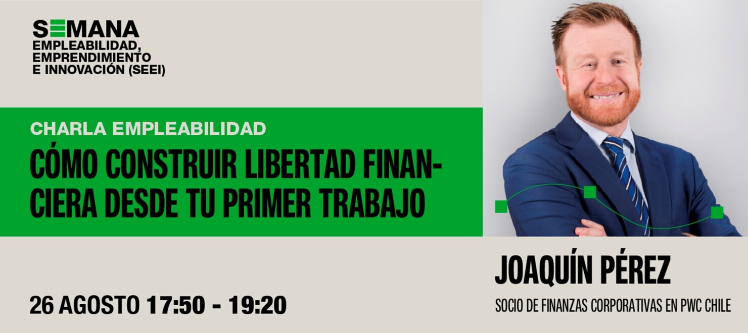 Charla: Cómo construir libertad financiera desde tu primer trabajo