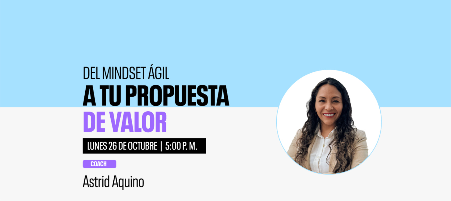 Del Mindset Ágil a tu Propuesta de Valor