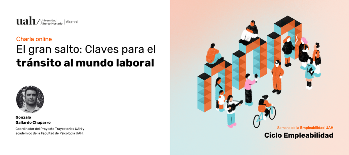 Charla online | "El gran salto: Claves para el tránsito al mundo laboral"