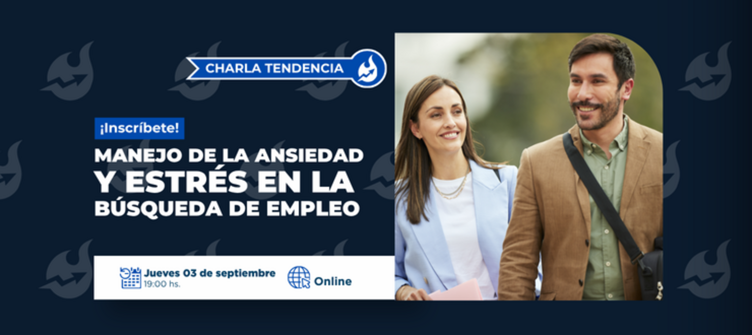[Charla Tendencia] Manejo de la Ansiedad y Estrés en la Búsqueda de Empleo