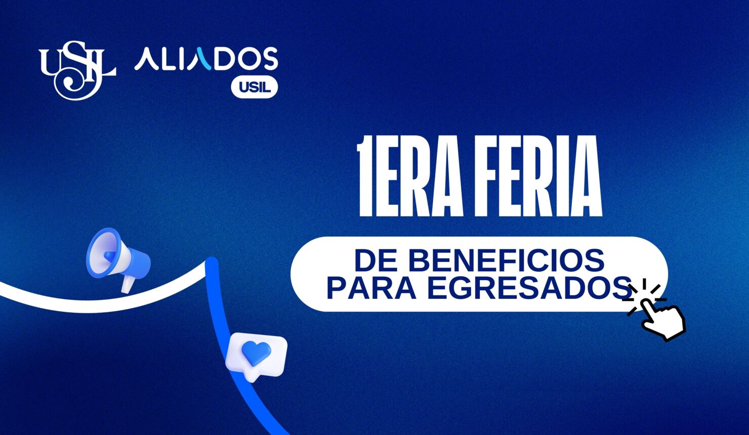 1ERA FERIA DE BENEFICIOS PARA EGRESADOS