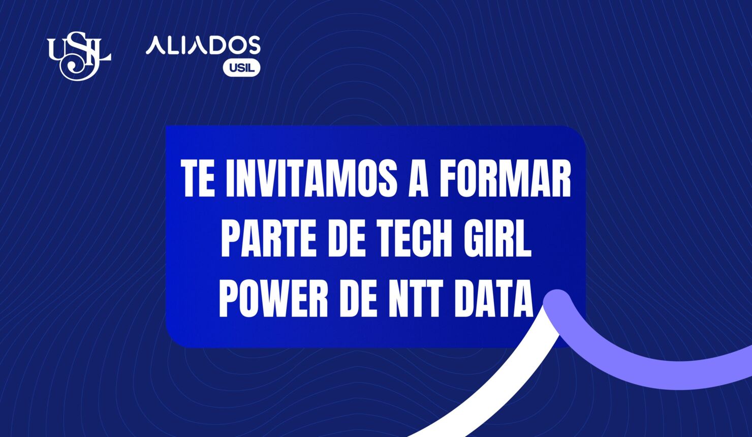 Te invitamos a formar parte de Tech Girl Power de NTT DATA