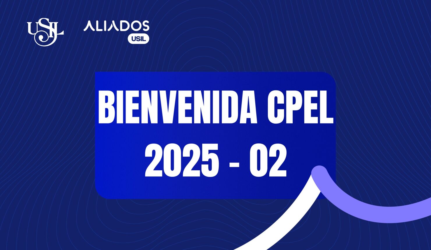 Bienvenida CPEL 2025 – 02