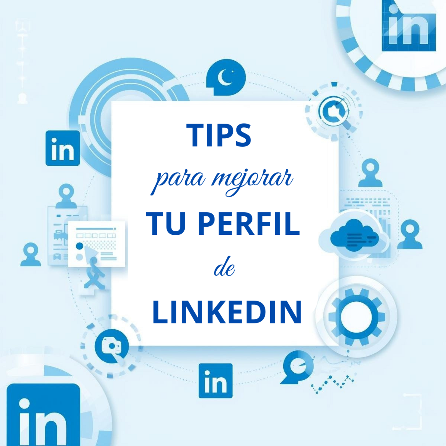 Tips para mejorar tu LinkedIn