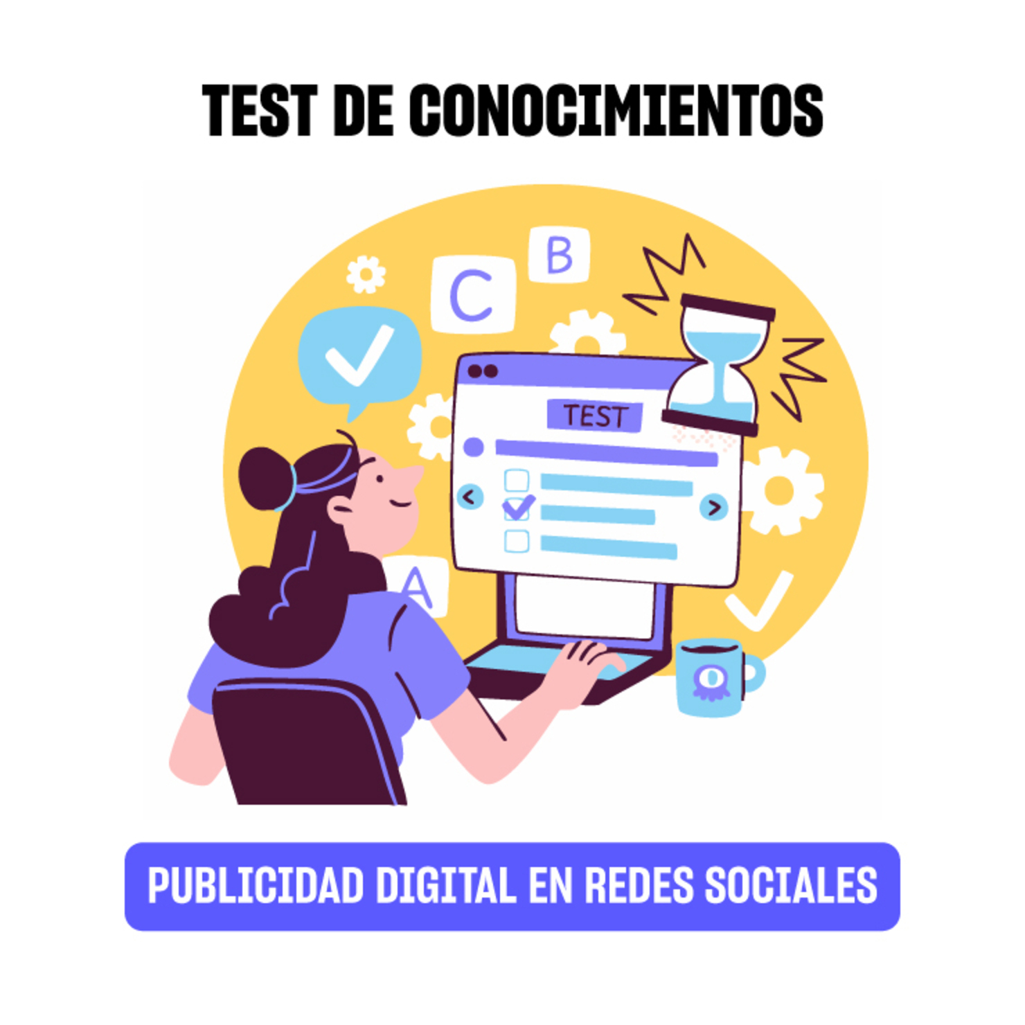 TEST DE CONOCIMIENTOS: PUBLICIDAD DIGITAL EN REDES SOCIALES
