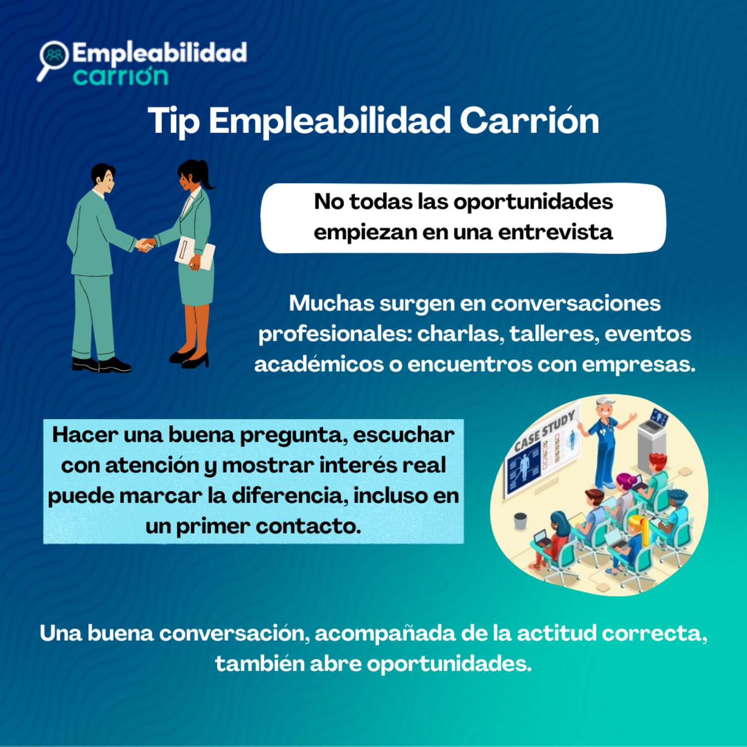 Muchas oportunidades surgen en conversaciones profesionales