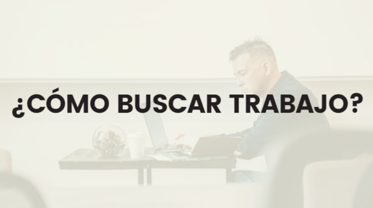 ¿Cómo buscar trabajo?
