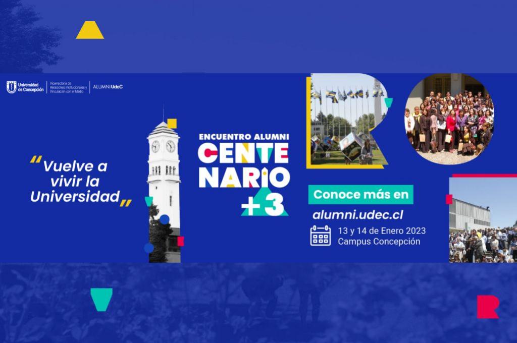 La Univerisdad de Concepción reunirá a sus egresadas/os en el Encuentro AlumniUdeC Centenario+3