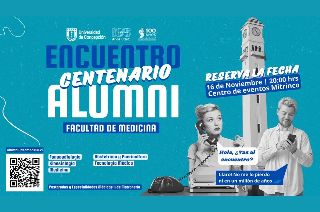 Facultad de Medicina UdeC celebra 100 años con inédito Encuentro Alumni Centenario