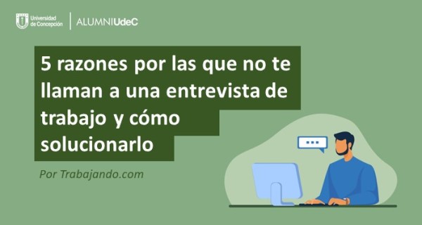 5 razones por las que no te llaman a una entrevista de trabajo y cómo solucionarlas