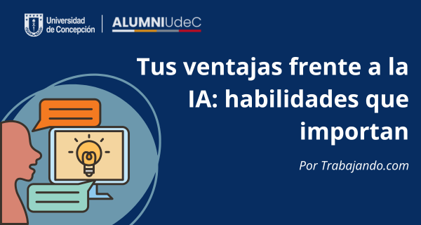 Tus ventajas frente a la IA: habilidades que importan