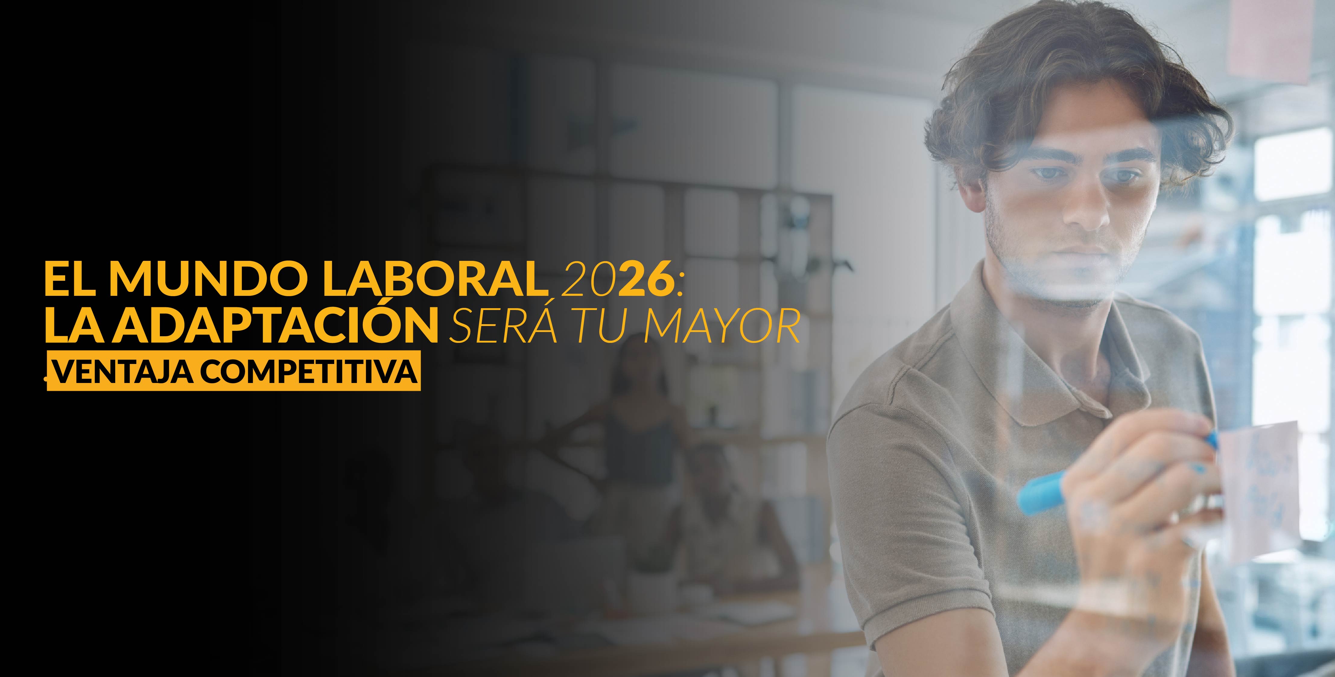 Lo esencial del mundo laboral 2026