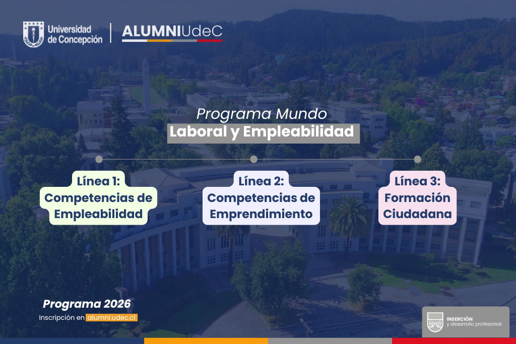 AlumniUdeC lanza Programa Mundo Laboral y Empleabilidad 2026 para fortalecer la inserción profesional